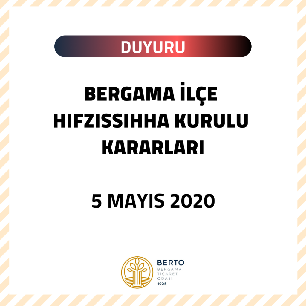 BERGAMA İLÇE HIFZISSIHHA KURULU KARARI (5 MAYIS)