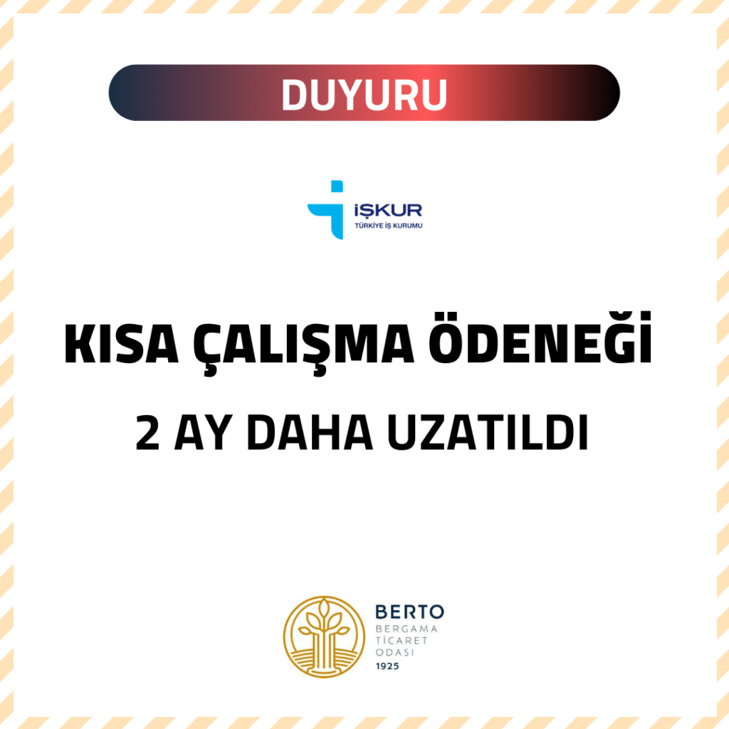 KISA ÇALIŞMA ÖDENEĞİ 2 AY DAHA UZATILDI
